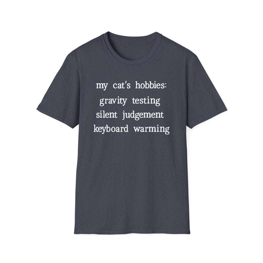 My Cat's Hobbies Gravity Testing T-Shirt