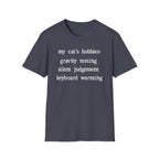 My Cat's Hobbies Gravity Testing T-Shirt