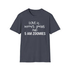 Love is Meows Purrs & 5 am Zoomies T-Shirt