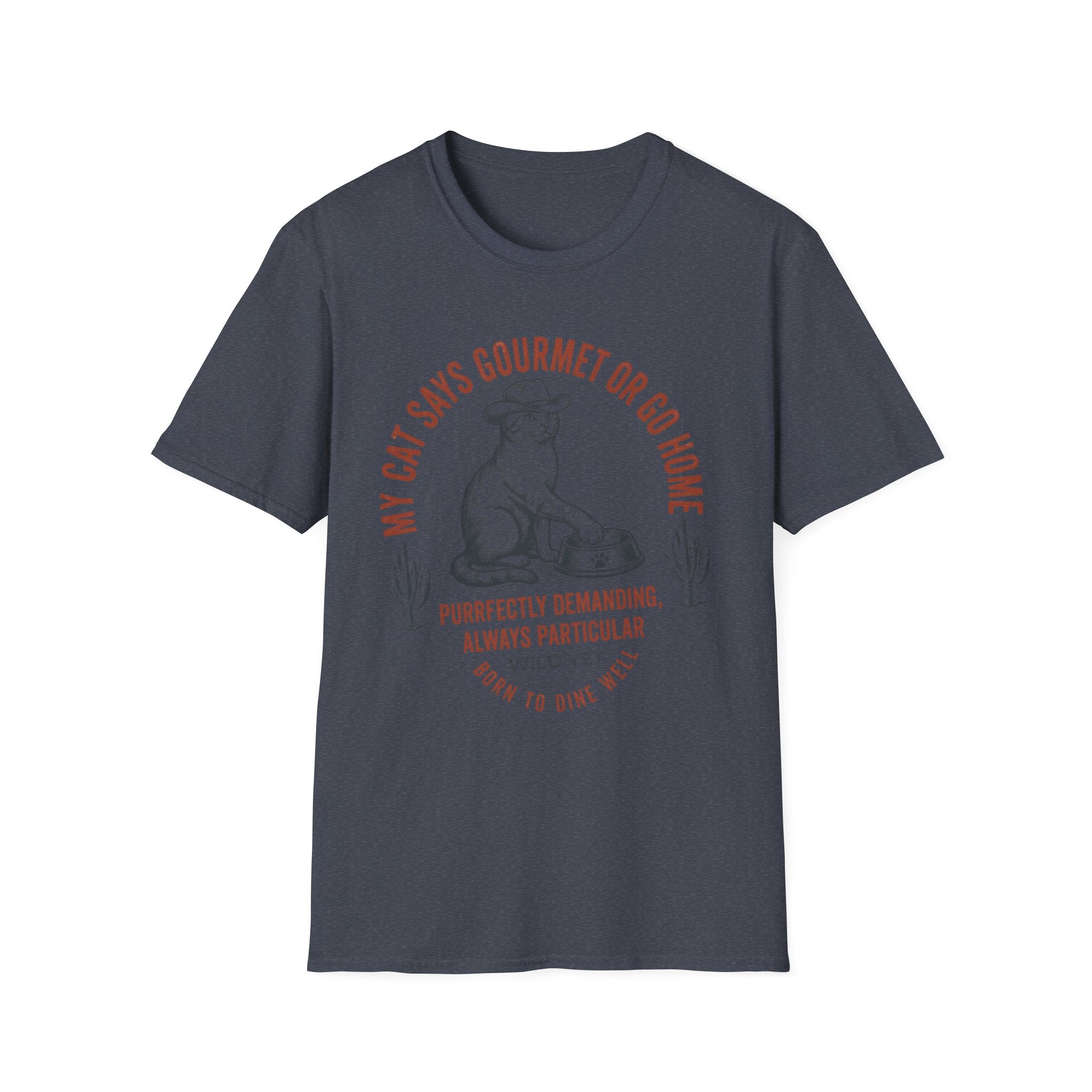 My Cat Says Gourmet or Go Home T-Shirt