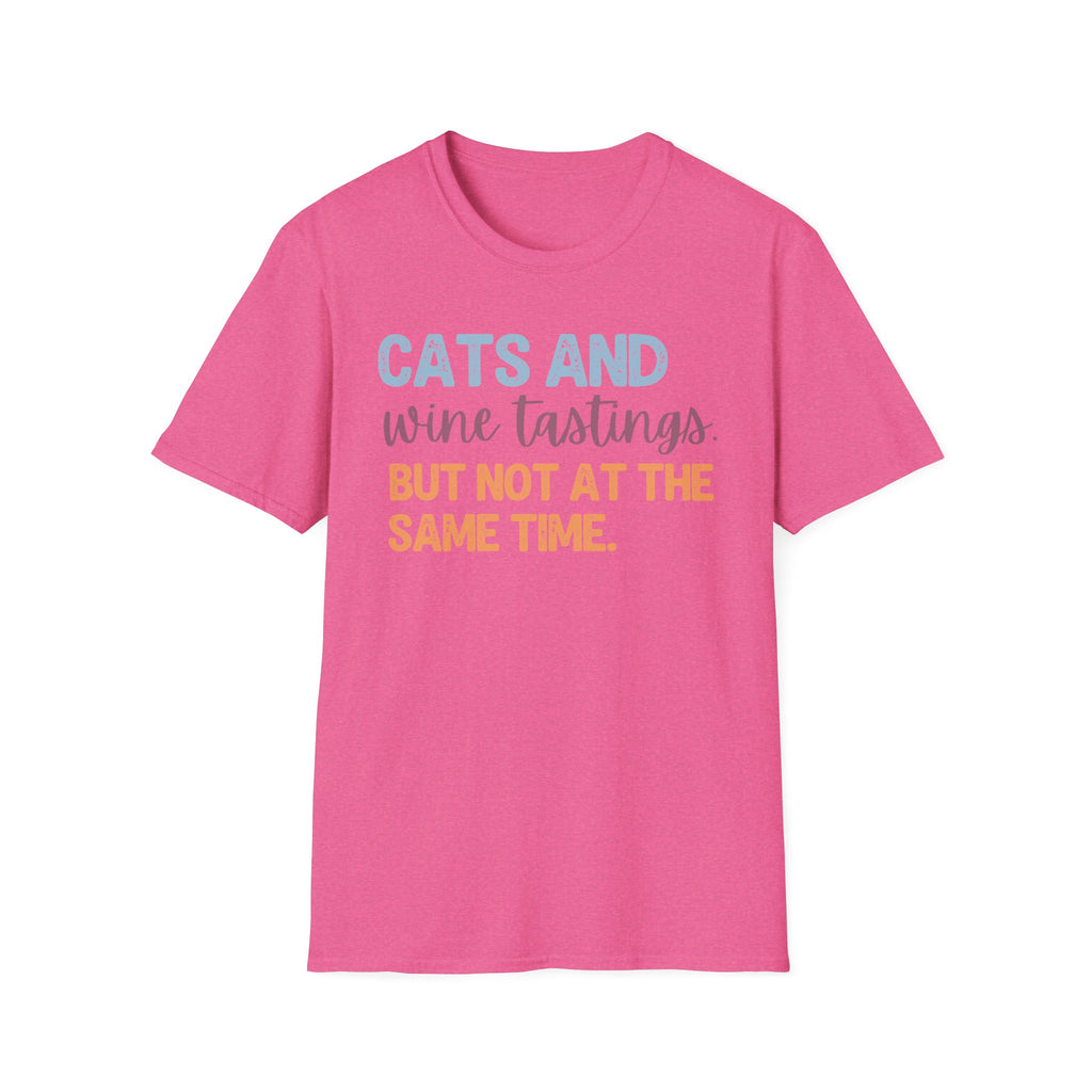 Cats & Wine Tastings But Not at the Same Time T-Shirt