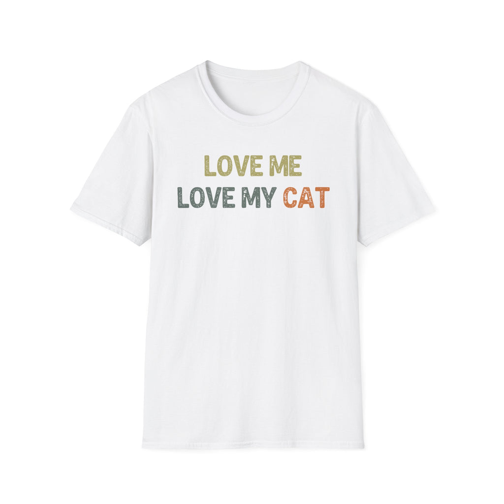 Love Me Love my Cat T-Shirt