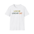 Love Me Love my Cat T-Shirt