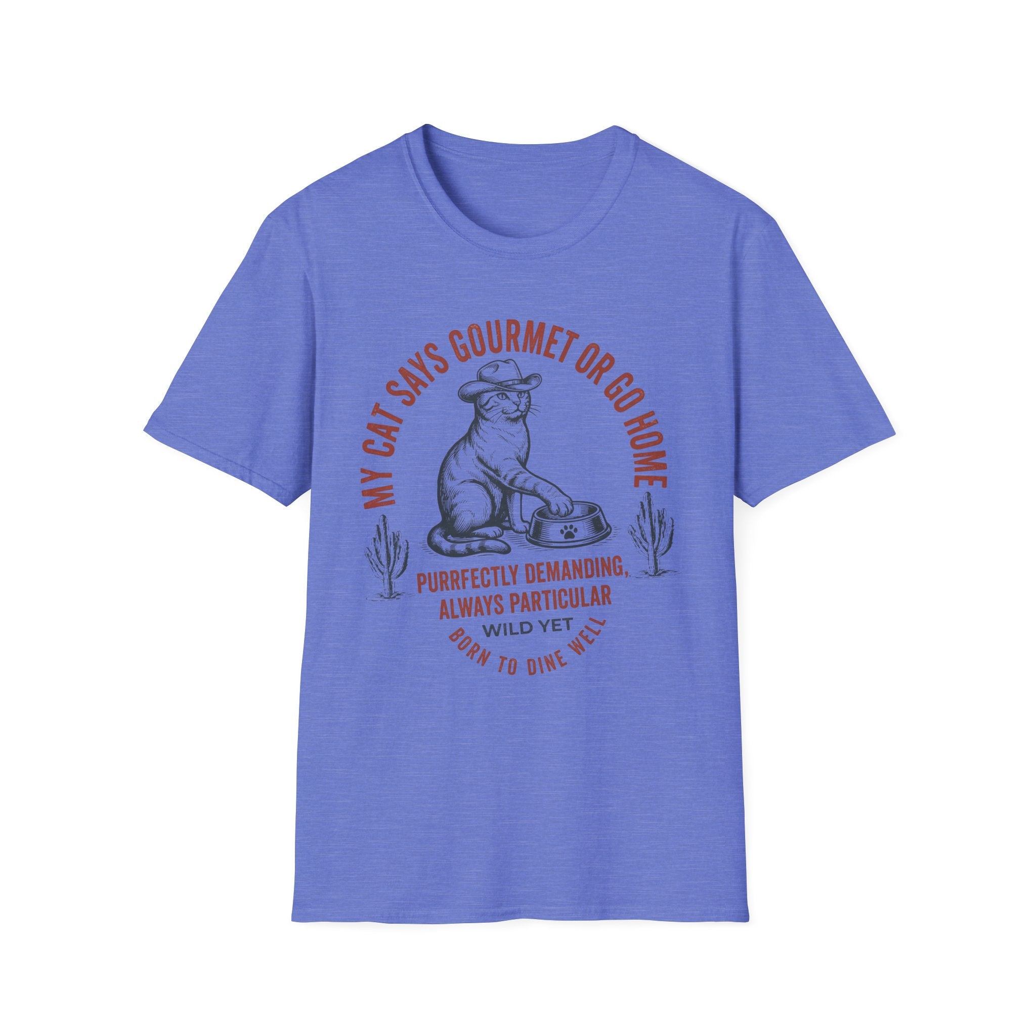 My Cat Says Gourmet or Go Home T-Shirt