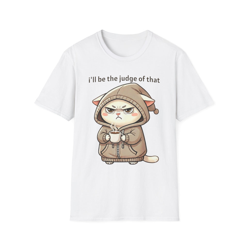 I'll Be the Judge of That Cat T-Shirt