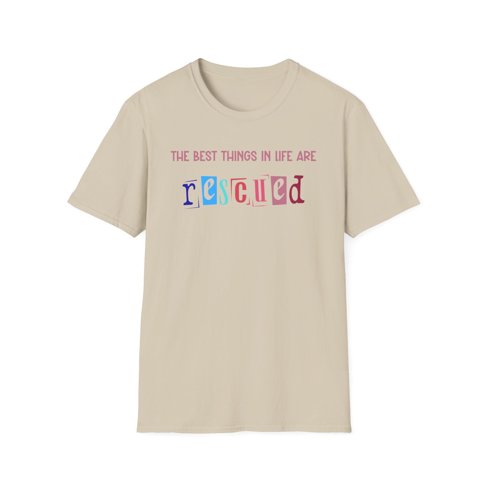 Best Things in Life are Rescued T-Shirt
