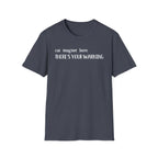 Cat Magnet Here There's Your Warning T-Shirt
