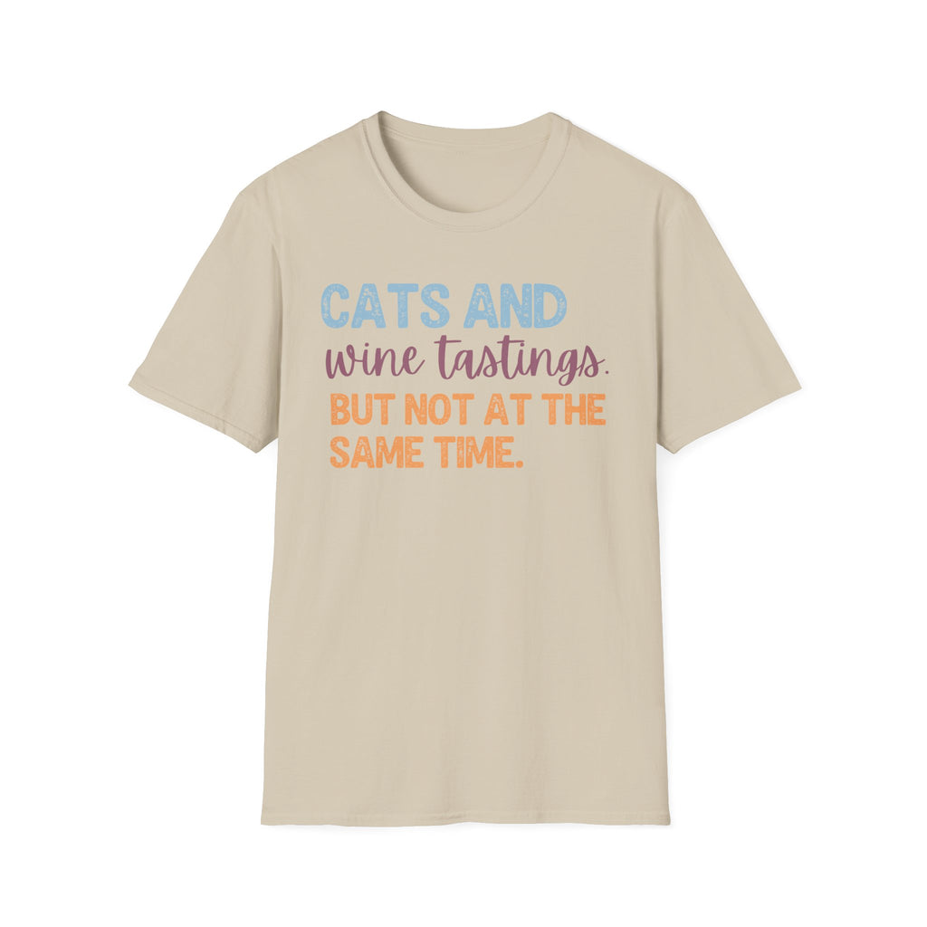 Cats & Wine Tastings But Not at the Same Time T-Shirt