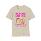Before Coffee I Only Talk to My Cat T-Shirt