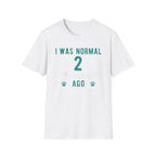 I Was Normal 2 Adorable Cats Ago T-Shirt