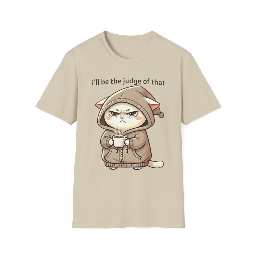 I'll Be the Judge of That Cat T-Shirt