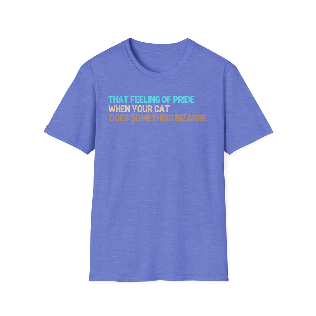 That Feeling of Pride When Your Cat Does Something Bizarre T-Shirt