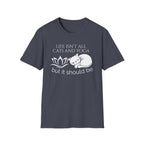 Life Isn't All Cats & Yoga but it Should Be T-Shirt